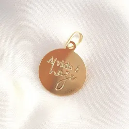 Pingente Medalha A Vida É Hoje