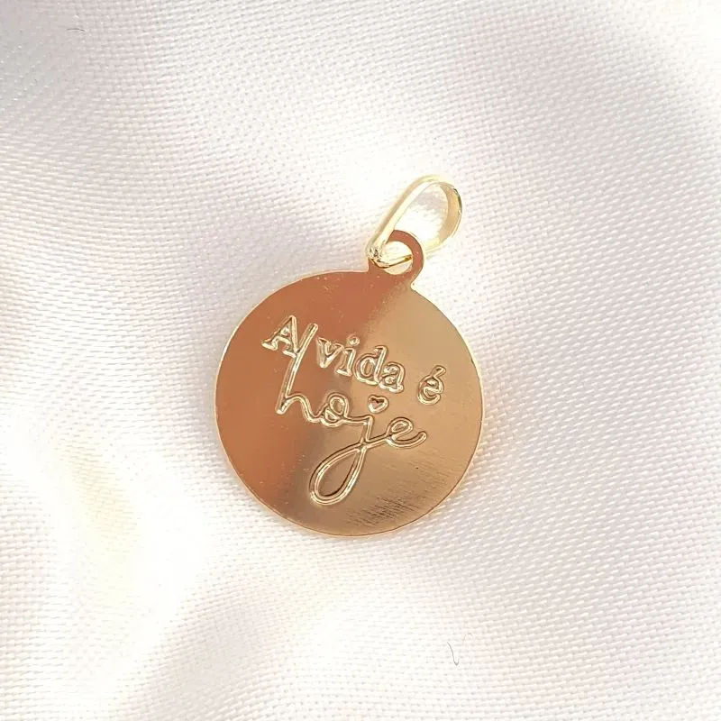 Pingente Medalha A Vida É Hoje
